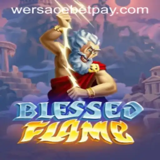 Dive into the Exciting World of BlessedFlame: A New Gaming Phenomenon
