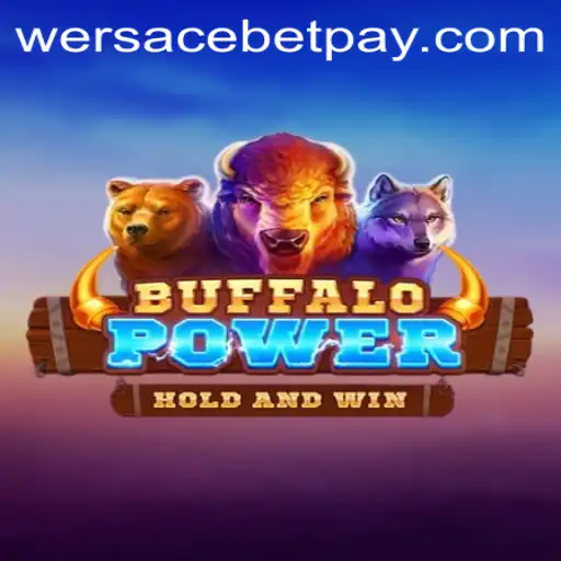 Exploring BuffaloPower: The Exhilarating World of WersaceBet's Latest Game