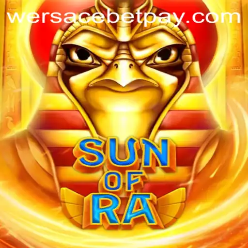 Exploring the Mystical World of SunofRa: An Exciting Journey with Wersacebet